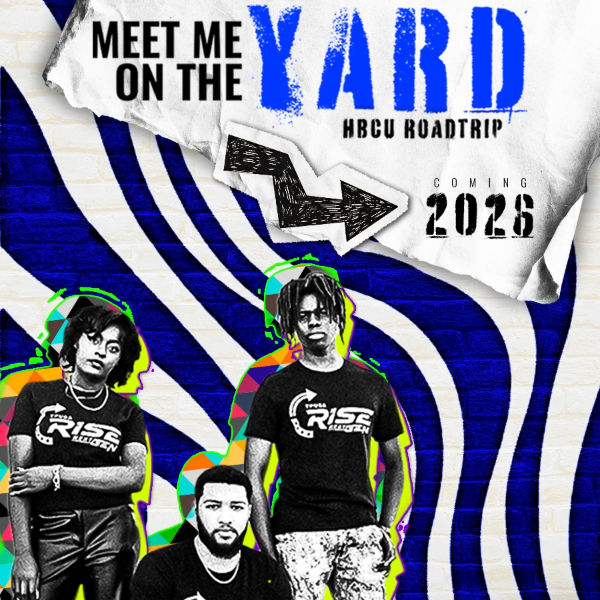 Meet Me on the Yard (HBCU Roadtrip)